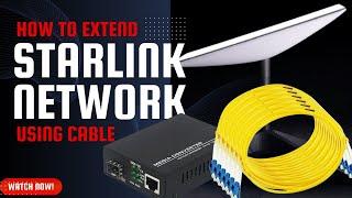 Extend Starlink  Internet USING CABLE | Starlink network | Fiber | Ethernet