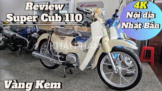 Review Honda SUPER CUB 110 nội địa Nhật Bản màu Vàng Kem. Khải Phạm. CH Mai Duyên #cub #supercub110