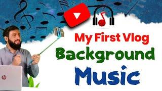 my first vlog background music | my first vlog | my first vlog background music no copyright