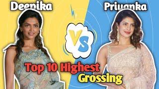 Deepika Padukone VS Priyanka Chopra Top 10 Highest Grossing Movies Comparison 