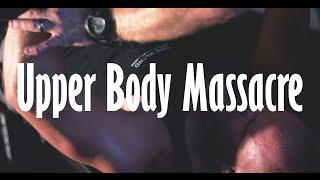 Core Blend Upper Body Massacre