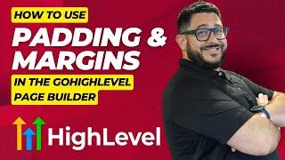 GoHighLevel Pagebuilder Advanced Techniques: Padding & Margins