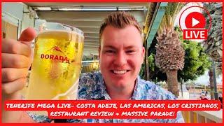 Tenerife MEGA LIVE: Costa Adeje, Las Americas, Los Cristianos, Restaurant Review & Kings Parade 