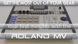 Quick Start Roland MV: Your first minutes with your 'new' Production Studio to get things done!