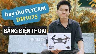 Điều Khiển Flycam DM107s Bằng Điện Thoại - JOLAVN