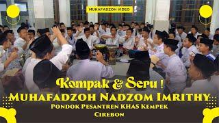 Kompak & Seru ! Muhafadzoh Nadzom Imrithi | Pondok Pesantren KHAS Kempek Cirebon