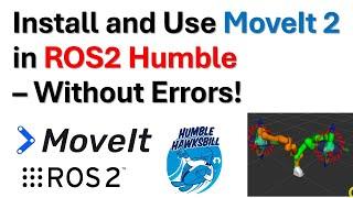 How to Correctly Install MoveIt2 in ROS2 Humble and How to Start with Motion Planning of Robots