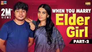 When you marry Elder Girl - Part 2| #StayHome Create #Withme | Narikootam | Tamada Media