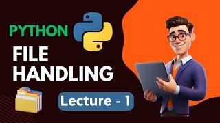 Lecture 1: Introduction To File Handling In Python || code Buddy