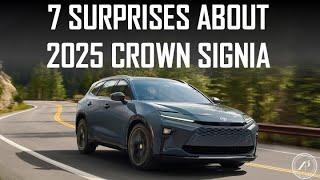 7 SURPRISES ABOUT 2025 TOYOTA CROWN SIGNIA - AN ALL-NEW CROWN SUV