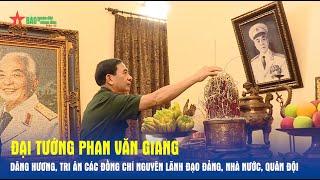 Đại tướng Phan Văn Giang dâng hương, tri ân các đồng chí nguyên lãnh đạo Đảng, Nhà nước, Quân đội