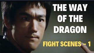 The Way of the Dragon (Return of the Dragon) - Complete fight scenes PART 1