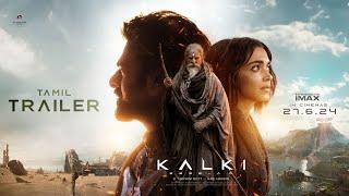 Kalki 2898 AD Trailer - Tamil | Prabhas | Amitabh Bachchan | Kamal Haasan | Deepika | Nag Ashwin