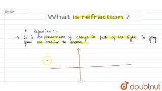 What is refraction ?