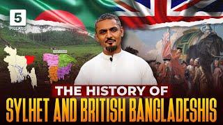 History of Sylhet and British Bangladeshis [Short Film]