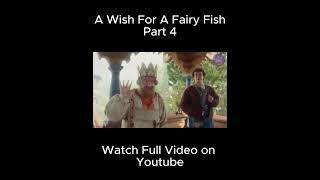 Magical Fish Girl Grants You THREE Wishes!!! | Part 4 | The Wish of the Fairy Movie Explained |