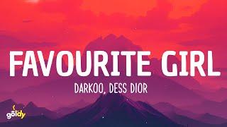 Darkoo, Dess Dior - Favourite Girl (Lyrics)