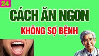 Cách Ăn Ngon mà không Sợ Bệnh