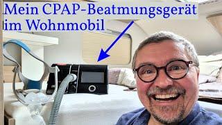 Mit CPAP-Beatmungsgerät im Wohnmobil unterwegs ️ So funktioniert es bei mir 