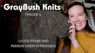 Lulu Slipover and Perikon Sweater Knitting Progress | Zimtstern Shawl and Korshavn Cardigan on hold