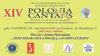 XIV FESTIWAL KULTURY POLONIA CANTANS - JAN PIETRZAK – „ ŻEBY POLSKA BYŁA POLSKĄ a EUROPA EUROPĄ”