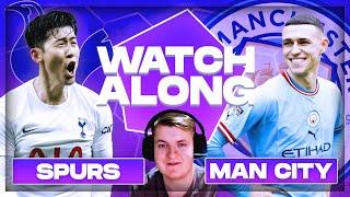 TOTTENHAM vs MAN CITY LIVE Watch Along