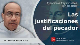 Las justificaciones del pecador  - Ejercicios Espirituales 2024 -  Fr Nelson Medina, O.P.