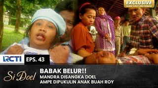 ITEM KAYA LUTUNG!! Mandra Kaga Berani Lawan Anak Buahnya Roy | SI DOEL | EPS.43 | SEASON 3 (2/2)