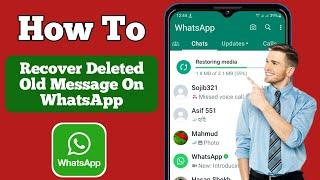 How To Recover Old Whatsapp Deleted Messages | Restore Whatsapp Chat without Backup