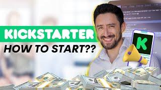 How Do You Start a Kickstarter Campaign?