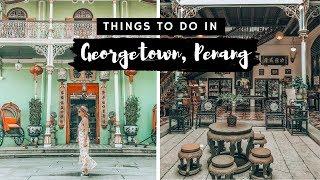 TRAVEL TO PENANG!  THINGS TO DO IN GEORGETOWN