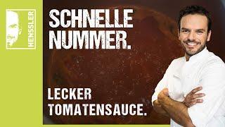 Schnelles Tomatensauce-Rezept von Steffen Henssler