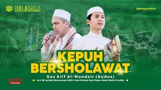   Kepuh Bersholawat  Bersama Gus Alif Kudus dan Majelis Roudhotul Musthofa