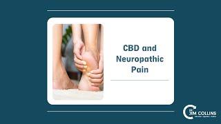 CBD and Neuropathic Pain - Dr. Jim Collins