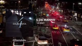 Lil Semy - 4 da manhã