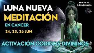 ‍️Meditación LUNA NUEVA JUNIO 2025  LUNA NUEVA EN CANCER 24, 25, 26 PORTAL COSMICO DE AMOR