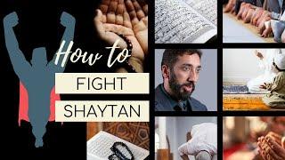 How to Fight Shaitan I Shaitan's biggest tricks I Nouman Ali Khan I 2019