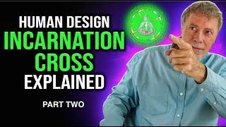 Incarnation Crosses in Human Design Explained -  Part 2