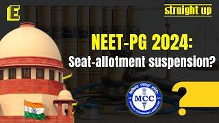 NEET-PG counselling: Interim petition filed with SC to defer seat allotment process | Expert opines