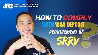 How to comply with VISA DEPOSIT requirement of SRRV?