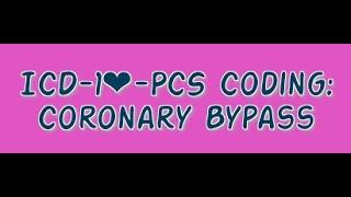 ICD-10-PCS: Coronary Bypass Procedures