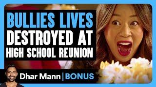 BULLIES LIVES DESTROYED At High School REUNION | Dhar Mann Bonus!
