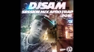 Dj Sam - Session Mix Afro Trap (2016)