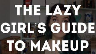 The Lazy Girl's Guide to Makeup