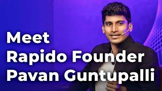 Meet Rapido Founder Pavan Guntupalli | Episode 82