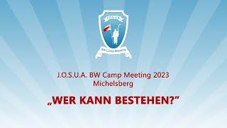 J.O.S.U.A. BW Camp Meeting 2023 - 1. „Wer kann bestehen?”