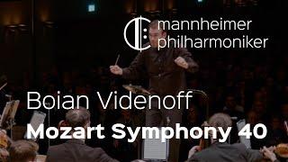 Mozart: Symphony No. 40, KV 550 / Boian Videnoff - Mannheimer Philharmoniker