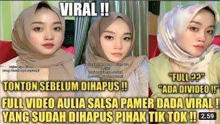 TONTON SEBELUM DIHAPUS !! FULL VIDEO AULIA SALSA MARPAUNG PAMER DADA 