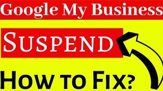 Google My Business Suspended|How To Fix Gmb Suspend Problem| Gmb Maps Suspended Due to quality issue