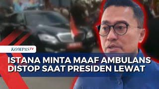 Sekretariat Presiden Minta Maaf soal Ambulans Disetop saat Rombongan Jokowi Lewat